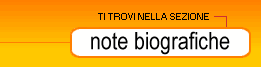ti trovi nella sezione: note biografiche